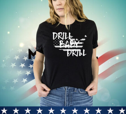 Official Drill Baby Drill shirt