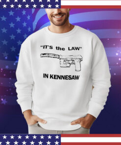 Official It’s the law in kennesaw shirt