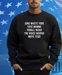 Official Jone Waste Yore Toye Monme Yorall Rediii The Voice Shirt