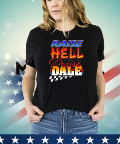 Official Raise Hell Praise Dale shirt