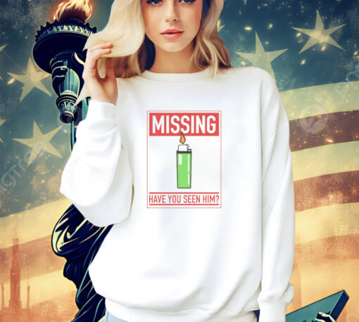 Official missing lighter have you seen him shirt