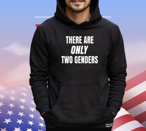 Official there are only 2 genders shirt