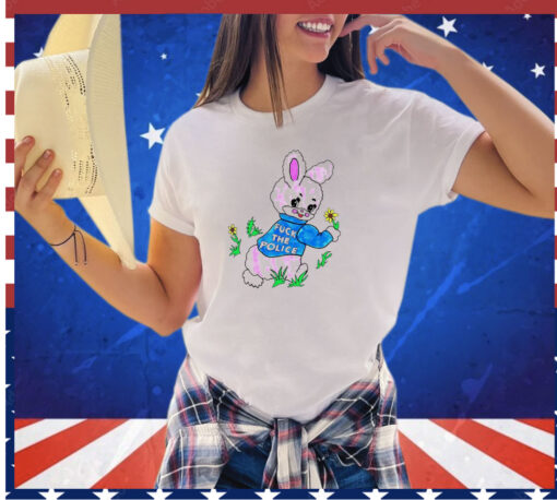 Pink Bunny fuck the police shirt