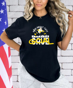 Pittsburgh Penguins how about that fucking save goal shirt