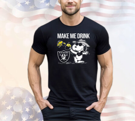 Raiders Snoopy Make Me Drink shirt