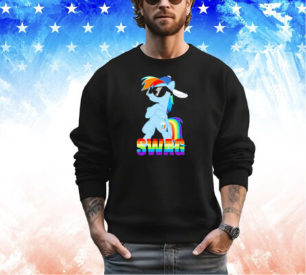 Rainbow dash has all the swag shirt