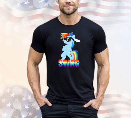 Rainbow dash has all the swag shirt