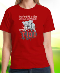 Roll tide Willie Don’t Give A Piss About Nothing But The Tide T-Shirts