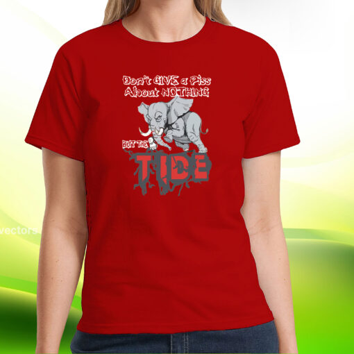 Roll tide Willie Don’t Give A Piss About Nothing But The Tide T-Shirts