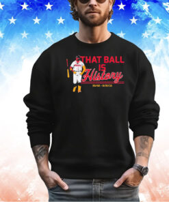 Ronald Acuña Jr That Ball is History shirt