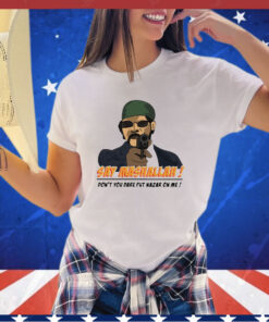 Samuel L. Jackson say Mashallah don’t you dare put nazar on me T-shirt