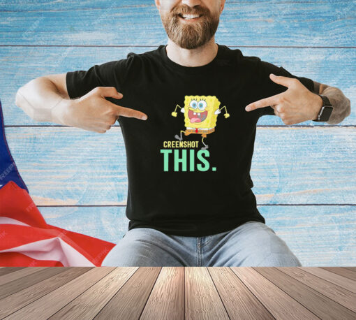 Spongebob creenshot this T-shirt