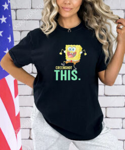 Spongebob creenshot this T-shirt