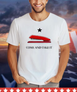 Stapler come and tak it shirt