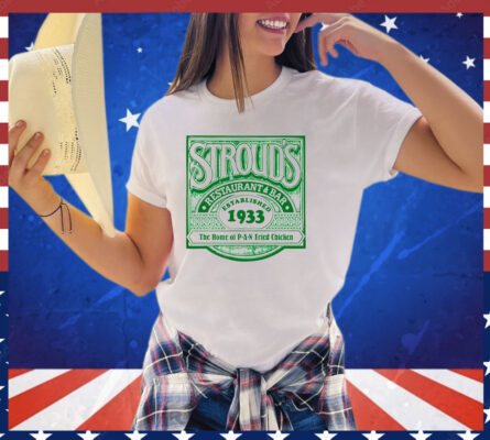 Stroud’s restaurant bar established 1933 The Home of PAN fried chicken vintage logo shirt