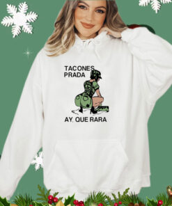 Tacones Prada Ay Que Rara shirt