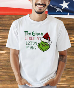The Grinch stole my lesson plans Christmas shirt