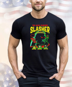 The Hash Slinging Slasher every tuesday night he wreaks his horrible vengeance shirt