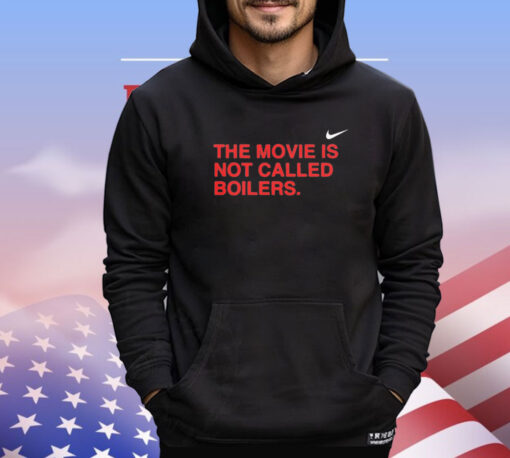 The movie is not called boilers Nike shirt