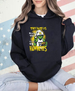 They Hate Us Because They Aint Us Hawkeyes Grinch Shirt