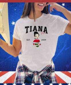 Tiana Fiana est 2009 shirt