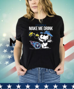 Titans Snoopy Make Me Drink shirt