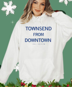 Townsend from downtown Kennedy Townsend shirt