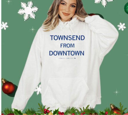 Townsend from downtown Kennedy Townsend shirt