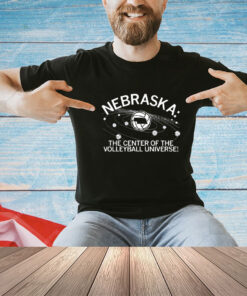 Trending Nebraska the center of the volleyball universe shirt