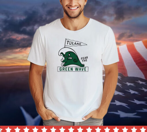 Tulane fear the Green Wave shirt