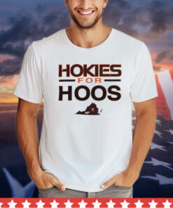 Virginia Tech Hokies basketball Hokies for Hoos shirt