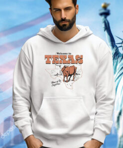 Welcome Texas home of the Longhorns shirt