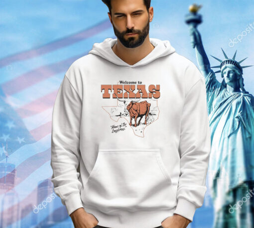 Welcome Texas home of the Longhorns shirt