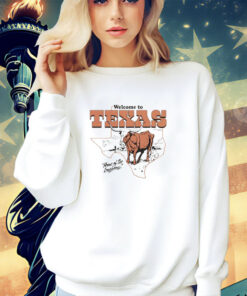 Welcome Texas home of the Longhorns shirt