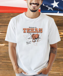 Welcome Texas home of the Longhorns shirt