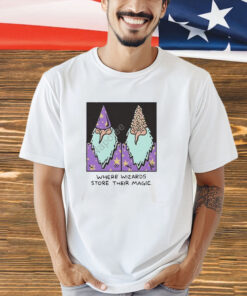 Where Wizards Store Their Magic New T-Shirt