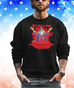 Wizard It’s not a law it’s a government suggestion shirt