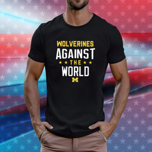 Wolverines Against The World Hoodie T-Shirt