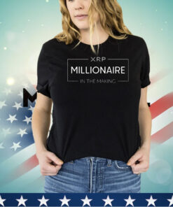 XRP millionaire in the making shirt