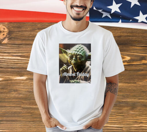 Yoda Star Wars smoking almost friday T-shirt