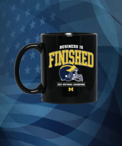 Business Is Finished Michigan 2023 National Champions Mug