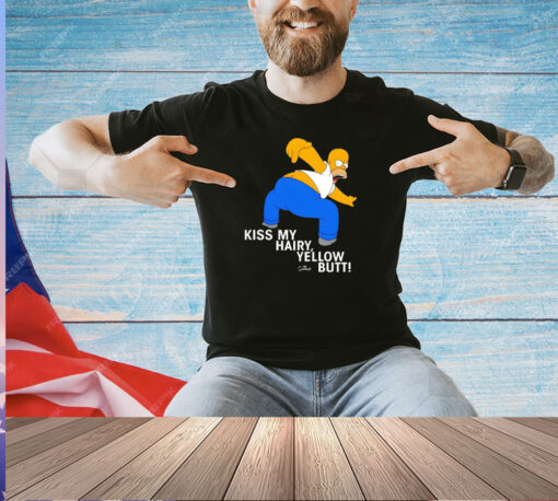The Simpsons kiss my hairy yellow but T-shirt