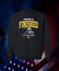 Business Is Finished Michigan 2023 National Champions 2024 Shirt