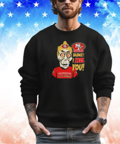 Achmed San Francisco 49Ers haters silence I keel you shirt