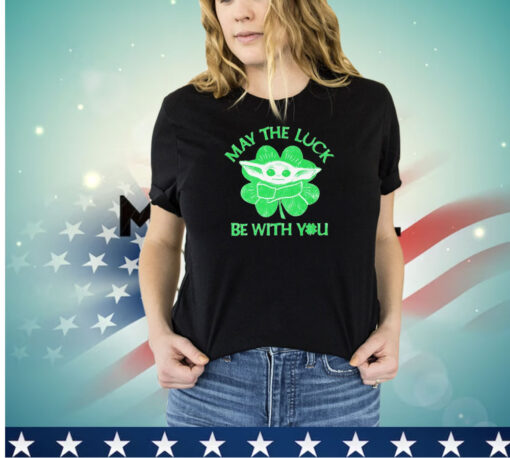Baby Yoda may the luck be with you shirt