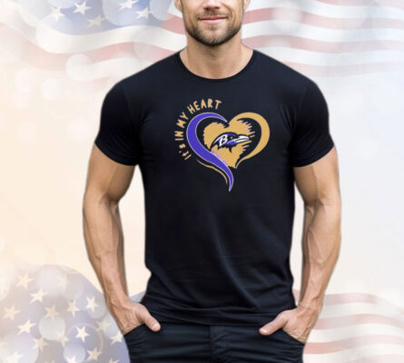 Baltimore Ravens it’s in my heart shirt