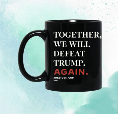 Biden – Together, We Will Defeat Trump Again Unisex T-Shirt 