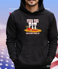 Billsmafia feed the Pit Orchard Park shirt