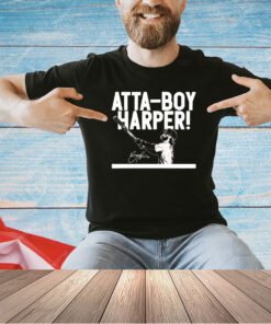 Bryce Harper Atta-Boy Harper 2024 T-shirt