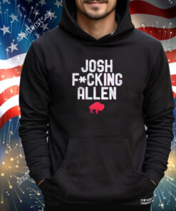 Buffalo Bills Josh Fucking Allen Shirt